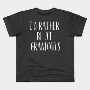 I'd Rather Be At Grandma's Kids T-Shirt